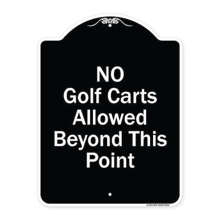 Signmission Designer Series-No Golf Carts Allowed Beyond This Point, 24" x 18", BW-1824-9830 A-DES-BW-1824-9830